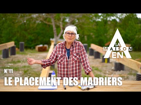 Le placement des Madriers - Construction de la Maison en A