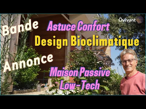 Bande-annonce d&#039;une Maison Passive low-tech chez Christophe adapté au réchauffement climatique